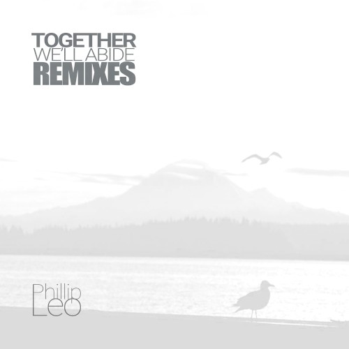 Together We’ll Abide (Remixes)
