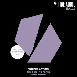 Hive Audio The First 10 Years Part 3