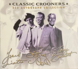 Classic Crooners, CD 1 of 2
