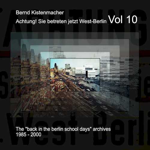 Achtung! Sie betreten jetzt West-Berlin, Vol 10