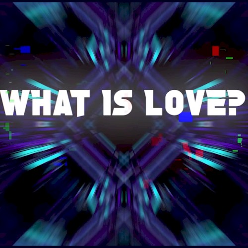 What Is Love