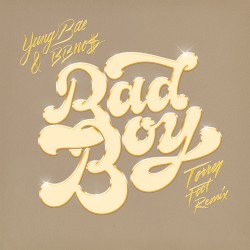 Bad Boy [Torren Foot remix]