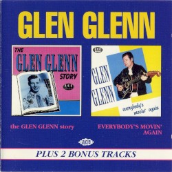 The Glen Glenn Story / Everybody's Movin' Again