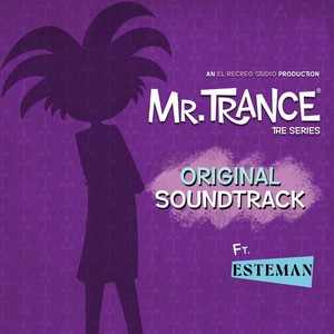 Mr. Trance (Soundtrack From The Animated Series)