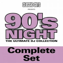 Classic Cuts Presents: 90’s Night: The Ultimate DJ Collection: Complete Set