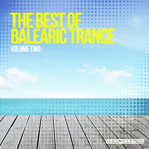 The Best of Balearic Trance, Volume Two