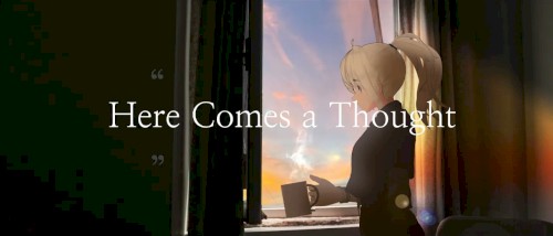 Here Comes a Thought
