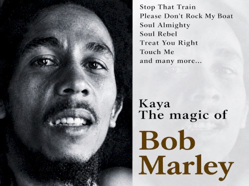 Kaya: The Magic of Bob Marley