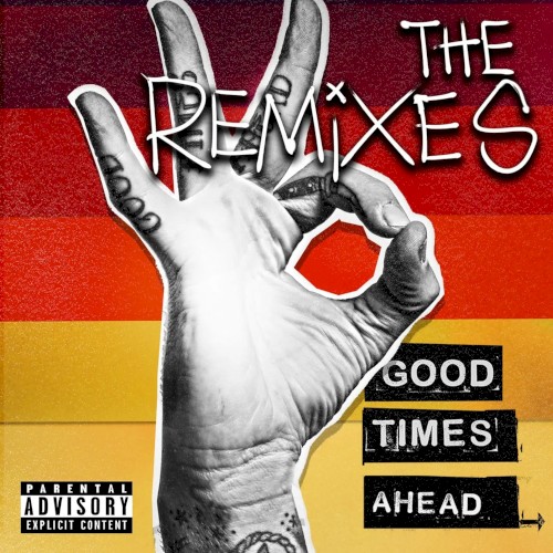 Good Times Ahead: The Remixes