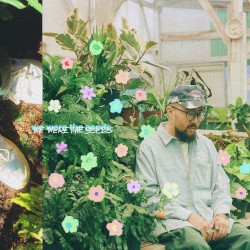 We Were the Seeds