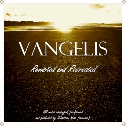 Vangelis Revisited & Recreated