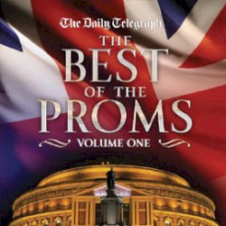 The Best of the Proms, Volume One