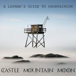 A Layman’s Guide to Unobtainium