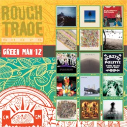 Rough Trade Shops: Green Man ’12