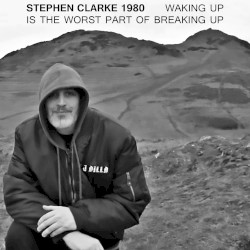 Waking Up Is The Worst Part Of Breaking Up