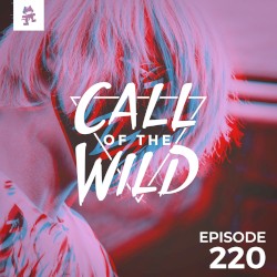 2018-10-17: 220 – Monstercat: Call of the Wild (Hosted by SachaVibes)