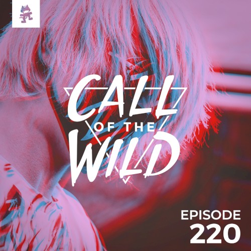 2018-10-17: 220 – Monstercat: Call of the Wild (Hosted by SachaVibes)
