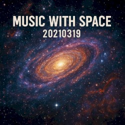 Music With Space: 20210319