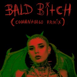 Bald Bitch (Comanavago remix)