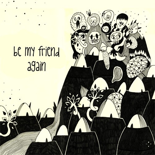 Be My Friend Again