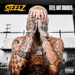 Steel Ain't Changed