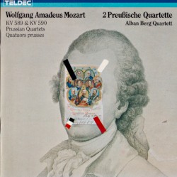 Mozart: 2 Preußische Quartette / Prussian Quartets / Quatuor Prusses, KV 589 & KV 590