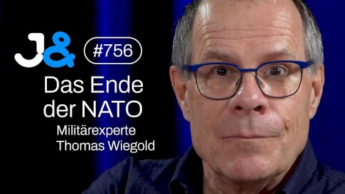 Jung & Naiv #756, „Das Ende der NATO: Militärexperte Thomas Wiegold über den Jahrhundertmoment“