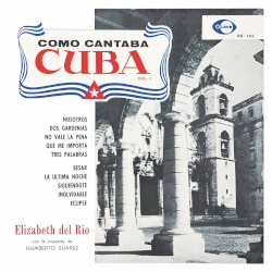 Como cantaba Cuba, vol. 1