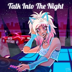 Talk Into the Night