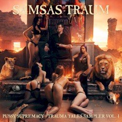 Pussy Supremacy - Trauma Tales Sampler, Vol. I