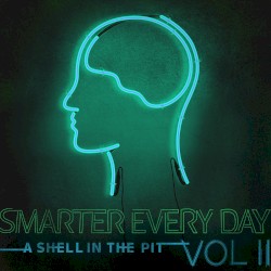 Smarter Every Day Vol. II