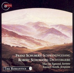 Schubert: Schwanengesang / Schumann: Dichterliebe