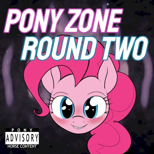 Pony Zone: Round Two