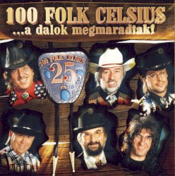 ...a dalok megmaradtak!