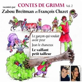 Contes de Grimm, Volume 2 : Le Garçon qui voulait avoir peur / Jean le chanceux / Le Vaillant Petit Tailleur