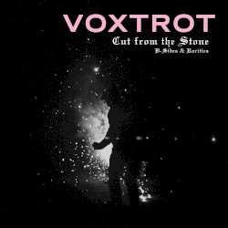 Cut from the Stone: Rarities & B-Sides