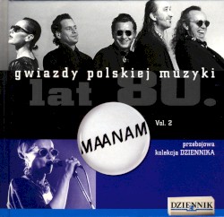 Gwiazdy polskiej muzyki lat 80:Maanam