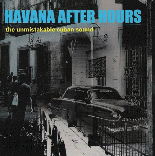 Havana After Hours: The Unmistakable Cuban Sound