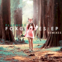 Foxgloves (Remixes)