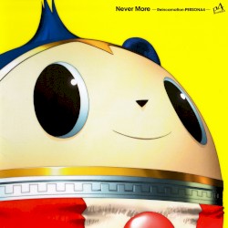 Never More —Reincarnation:PERSONA4—