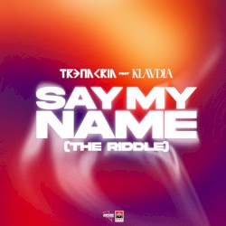 Say My Name (The Riddle)