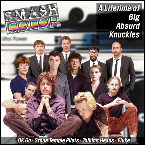 A Lifetime of Big Absurd Knuckles (OK Go vs. Stone Temple Pilots vs. Talking Heads vs. Fluke)