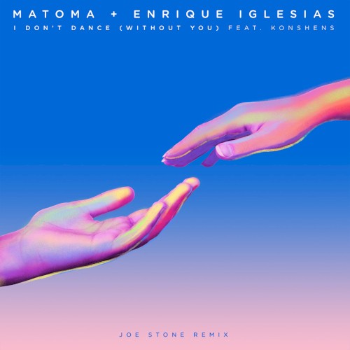 I Don't Dance (Without You) (Joe Stone remix)