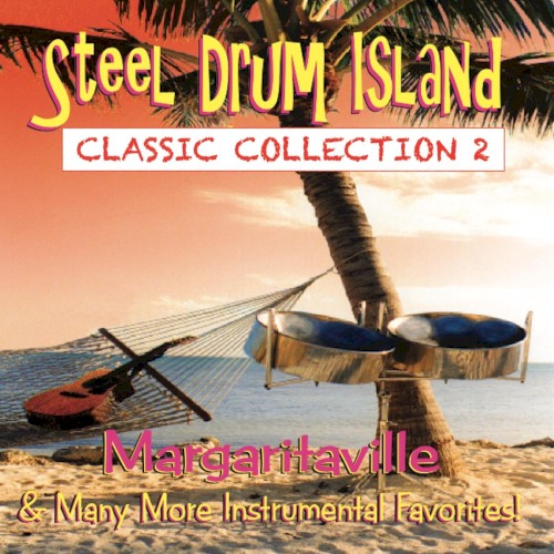 Steel Drum Island Classic Collection, Vol. 2