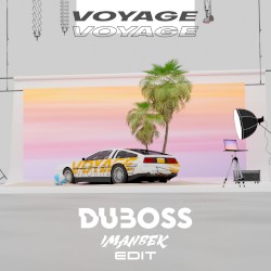 Voyage, Voyage (Imanbek edit)