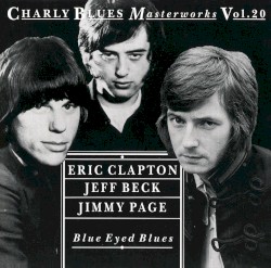 Charly Blues Masterworks, Vol. 20: Blue Eyed Blues