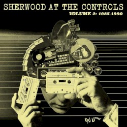 Sherwood at the Controls Volume 2: 1985–1990