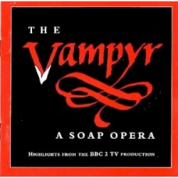 The Vampyr: A Soap Opera Highlights