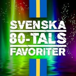 Svenska 80-tals favoriter