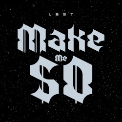 Make Me So